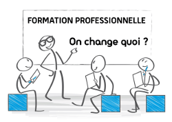 La formation professionnelle : on change quoi ?