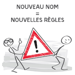 nOUVEAU NOM = NOUVELLES REGLES